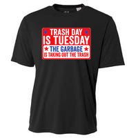 Trash Day Is Tuesday The Garbage Is Taking Out The Trash Cooling Performance Crew T-Shirt