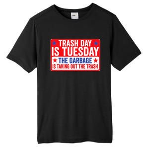 Trash Day Is Tuesday The Garbage Is Taking Out The Trash Tall Fusion ChromaSoft Performance T-Shirt