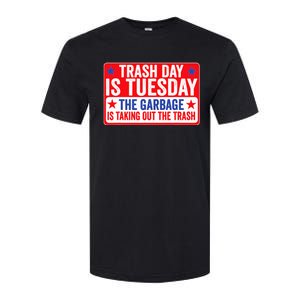 Trash Day Is Tuesday The Garbage Is Taking Out The Trash Softstyle CVC T-Shirt