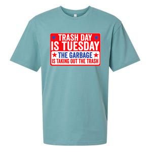 Trash Day Is Tuesday The Garbage Is Taking Out The Trash Sueded Cloud Jersey T-Shirt