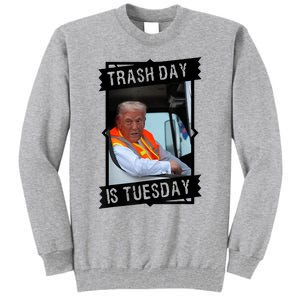 Trash Day Is Tuesday Love America Tall Sweatshirt