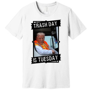 Trash Day Is Tuesday Love America Premium T-Shirt