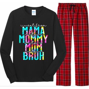 Tie dye I Went From Mama to Mommy to Mom to Bruh Mothers Day Long Sleeve Pajama Set