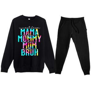 Tie dye I Went From Mama to Mommy to Mom to Bruh Mothers Day Premium Crewneck Sweatsuit Set