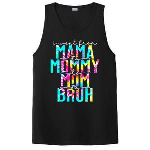 Tie dye I Went From Mama to Mommy to Mom to Bruh Mothers Day PosiCharge Competitor Tank