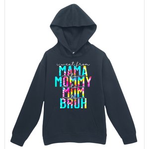 Tie dye I Went From Mama to Mommy to Mom to Bruh Mothers Day Urban Pullover Hoodie