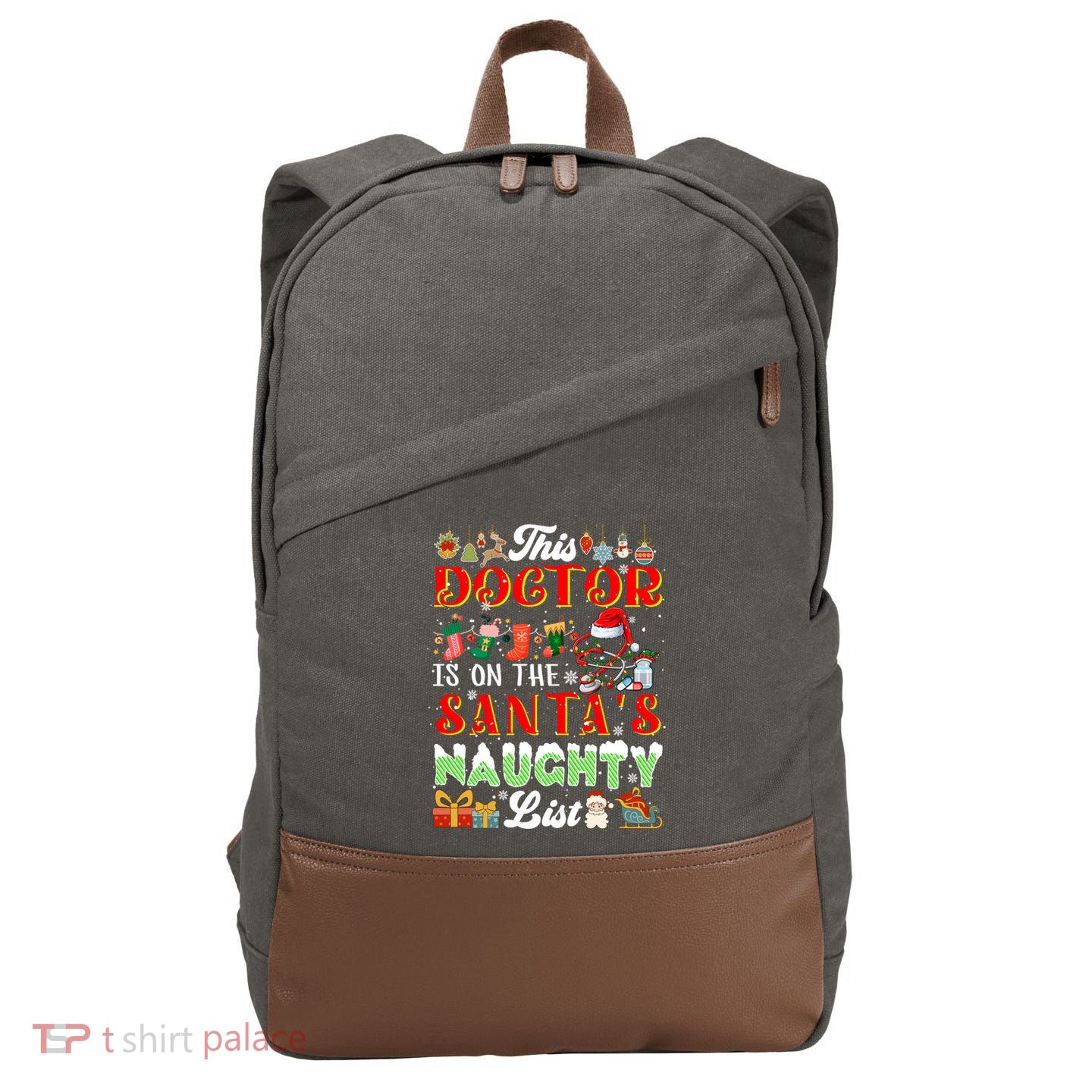 This Doctor Is On SantaS Naughty List Funny Joke Xmas Meaningful Gift Cotton Canvas Backpack