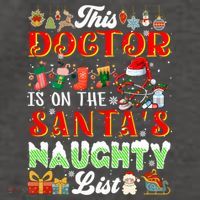 This Doctor Is On SantaS Naughty List Funny Joke Xmas Meaningful Gift Vector Backpack
