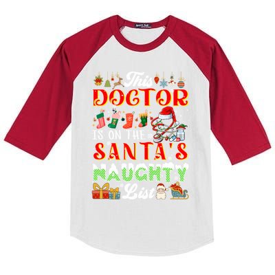 This Doctor Is On SantaS Naughty List Funny Joke Xmas Meaningful Gift Kids Colorblock Raglan Jersey