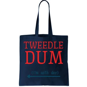 Tweedle Dum IM With Dee Couple & Friends Funny Lazy Costume Gift Tote Bag