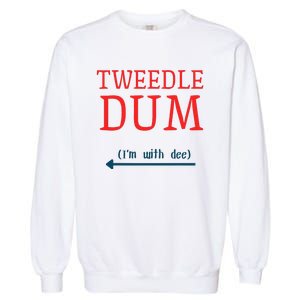 Tweedle Dum IM With Dee Couple & Friends Funny Lazy Costume Gift Garment-Dyed Sweatshirt