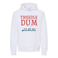 Tweedle Dum IM With Dee Couple & Friends Funny Lazy Costume Gift Premium Hoodie