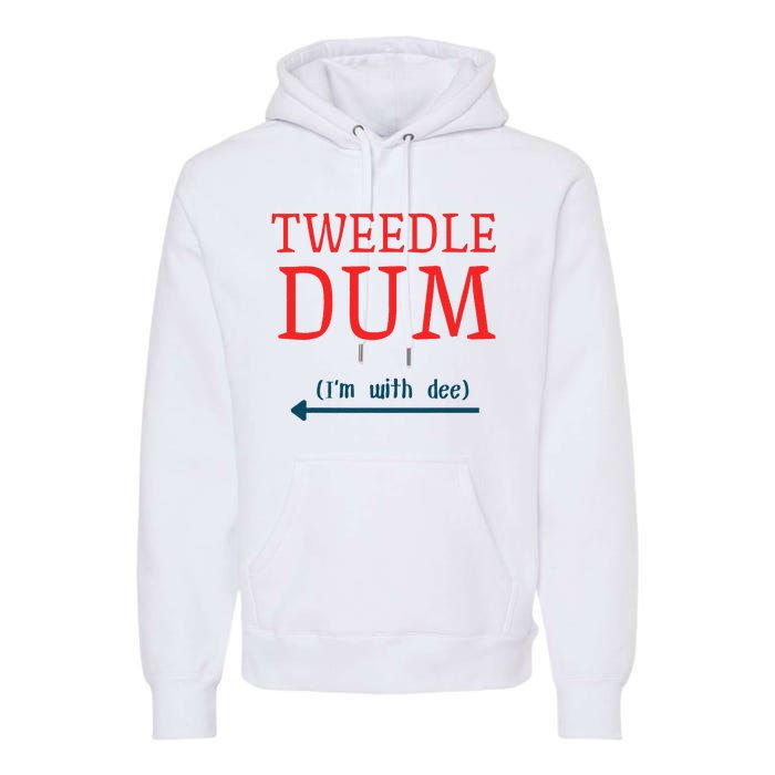 Tweedle Dum IM With Dee Couple & Friends Funny Lazy Costume Gift Premium Hoodie