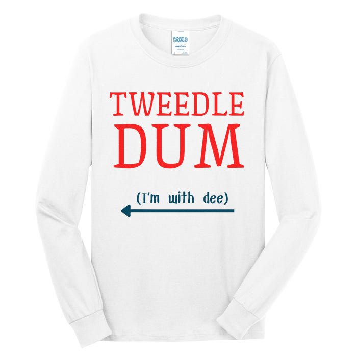 Tweedle Dum IM With Dee Couple & Friends Funny Lazy Costume Gift Tall Long Sleeve T-Shirt