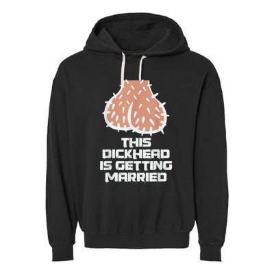 This Dickhead Is Getting Married, Party Garment-Dyed Fleece Hoodie