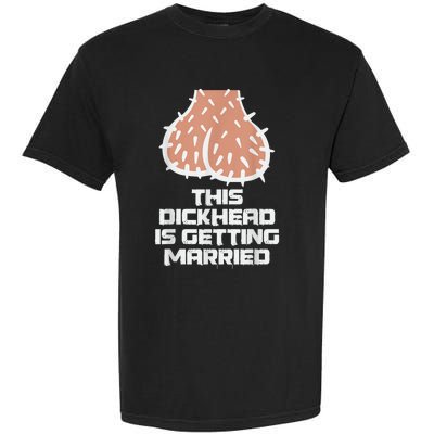 This Dickhead Is Getting Married, Party Garment-Dyed Heavyweight T-Shirt