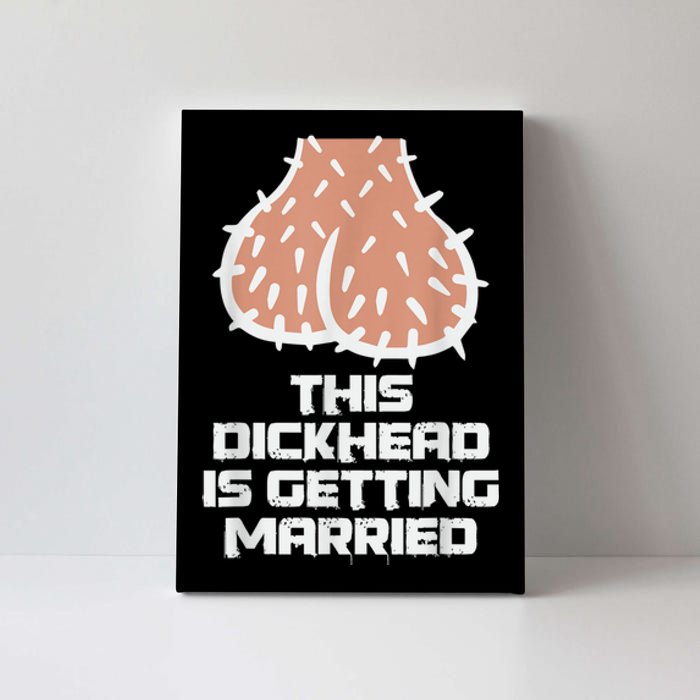 This Dickhead Is Getting Married, Party Canvas