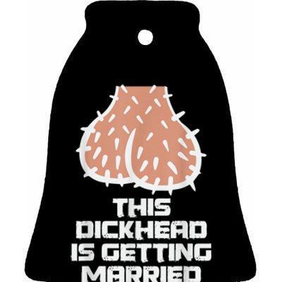 This Dickhead Is Getting Married, Party Ceramic Bell Ornament