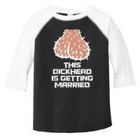 This Dickhead Is Getting Married, Party Toddler Fine Jersey T-Shirt