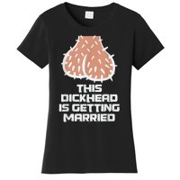 This Dickhead Is Getting Married, Party Women's T-Shirt