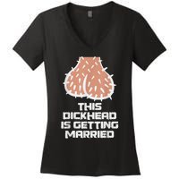 This Dickhead Is Getting Married, Party Women's V-Neck T-Shirt