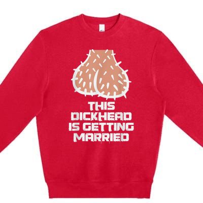 This Dickhead Is Getting Married, Party Premium Crewneck Sweatshirt