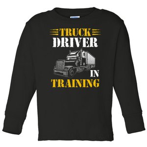 Truck Driver In Training Toddler Long Sleeve Shirt