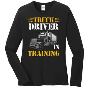 Truck Driver In Training Ladies Long Sleeve Shirt