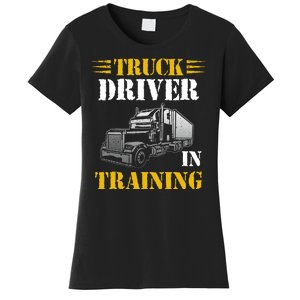 Truck Driver In Training Women's T-Shirt