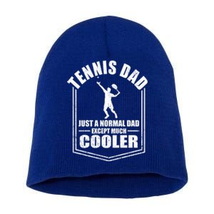 Tennis Dad Just A Normal Dad Except Cooler Fathers Day Gift Short Acrylic Beanie