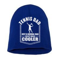 Tennis Dad Just A Normal Dad Except Cooler Fathers Day Gift Short Acrylic Beanie