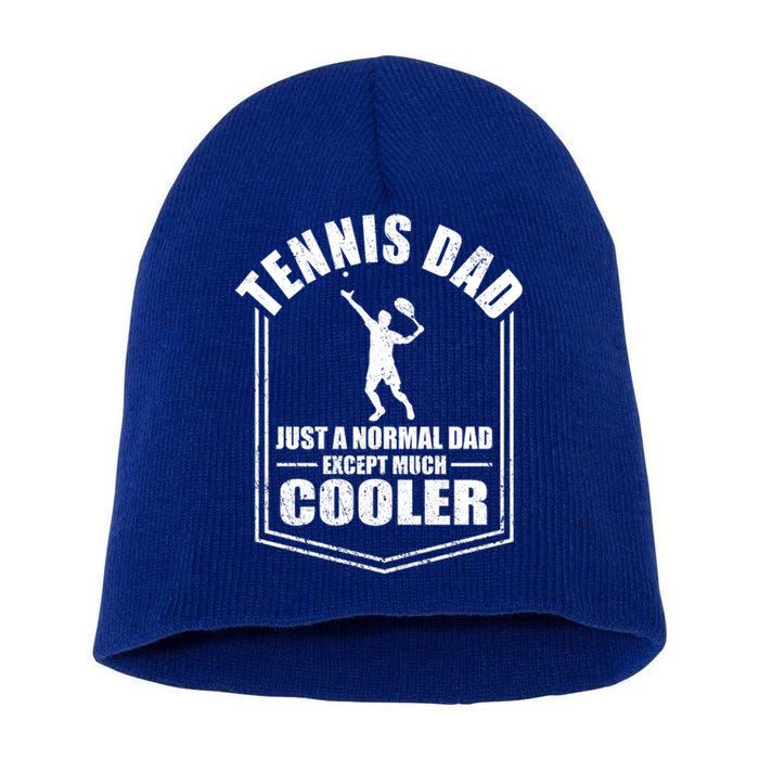 Tennis Dad Just A Normal Dad Except Cooler Fathers Day Gift Short Acrylic Beanie