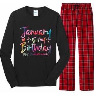 Tie Dye January Is My Birthday Yes The Whole Month Birthday Long Sleeve Pajama Set