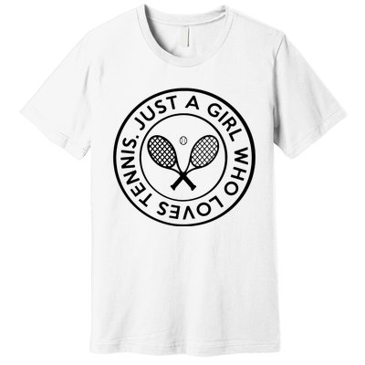 Tennis Design Just A Girl Who Loves Tennis Premium T-Shirt