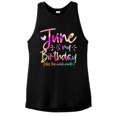 Tie Dye June Is My Birthday Yes The Whole Month Birthday Ladies PosiCharge Tri-Blend Wicking Tank