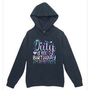 Tie Dye July Is My Birthday Yes The Whole Month Funny Urban Pullover Hoodie