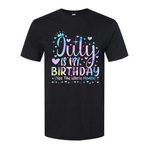 Tie Dye July Is My Birthday Yes The Whole Month Funny Softstyle CVC T-Shirt