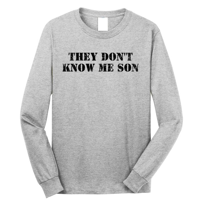 They Dont Know Me Son Bodybuilder Workout Long Sleeve Shirt