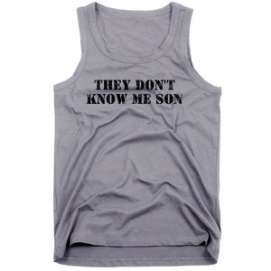 They Dont Know Me Son Bodybuilder Workout Tank Top