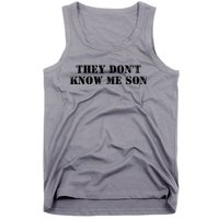 They Dont Know Me Son Bodybuilder Workout Tank Top