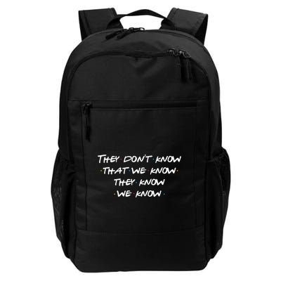 They Don&X27;T Know That We Know... Backpack