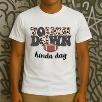 Touch Down Kinda Day Football Lover T-Shirt