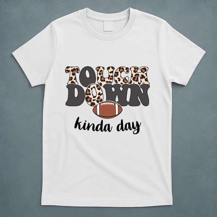 Touch Down Kinda Day Football Lover T-Shirt