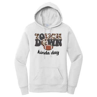 Touch Down Kinda Day Football Lover Women's Pullover Hoodie