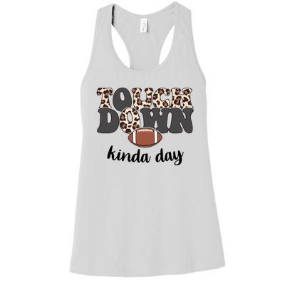 Touch Down Kinda Day Football Lover Women's Racerback Tank