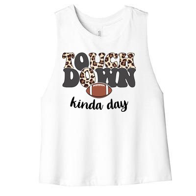 Touch Down Kinda Day Football Lover Women's Racerback Cropped Tank