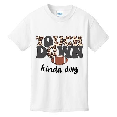 Touch Down Kinda Day Football Lover Kids T-Shirt