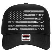 They DonT Know Me Son Military Motivational High Crown Mesh Back Trucker Hat