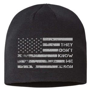 They DonT Know Me Son Military Motivational Sustainable Beanie