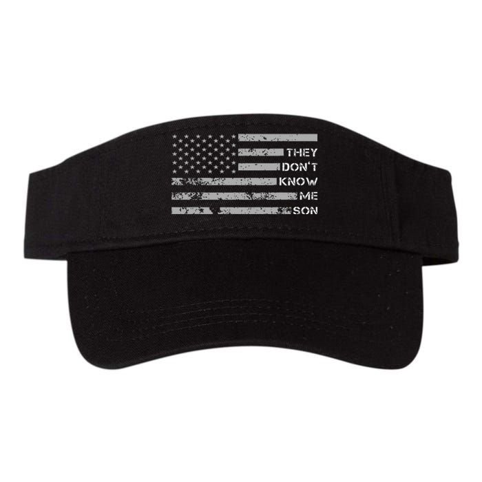 They DonT Know Me Son Military Motivational Valucap Bio-Washed Visor